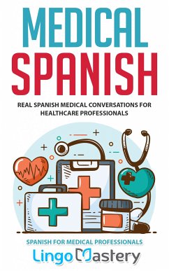 Medical Spanish (eBook, ePUB) - Lingo Mastery