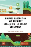 Biomass Production and Efficient Utilization for Energy Generation (eBook, ePUB)