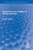 Experiment and Tradition in Primary Schools (eBook, PDF)