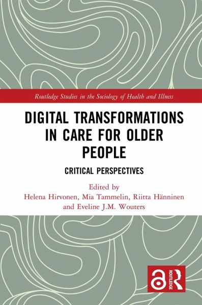 Digital Transformations in Care for Older People (eBook, PDF) Digital Transformations in Care for Older People (eBook, PDF)