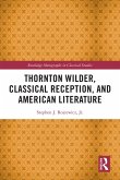 Thornton Wilder, Classical Reception, and American Literature (eBook, ePUB)