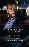 The Billionaire's Proposition In Paris / Pregnant After One Forbidden Night: The Billionaire's Proposition in Paris / Pregnant After One Forbidden Night (The Queen's Guard) (Mills & Boon Modern) (eBook, ePUB)