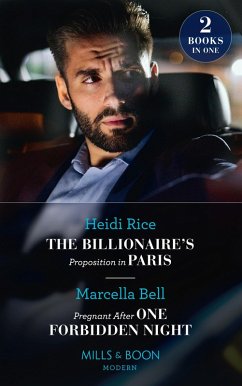 Cover The Billionaire's Proposition In Paris / Pregnant After One Forbidden Night (eBook, ePUB)