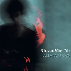 Fallalarenko - Sebastian Böhlen Trio
