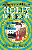 The Super-Secret Diary of Holly Hopkinson: A Little Bit of a Big Disaster (eBook, ePUB)