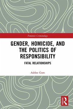 Gender, Homicide, and the Politics of Responsibility (eBook, PDF) - Gore, Ashlee
