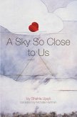 A Sky So Close to Us (eBook, ePUB)