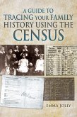 A Guide to Tracing Your Family History Using the Census (eBook, ePUB)