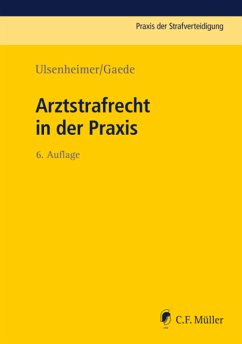 Arztstrafrecht in der Praxis (eBook, ePUB) - Ulsenheimer, Klaus