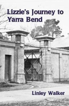 Lizzie's Journey to Yarra Bend (eBook, ePUB) - Walker, Linley