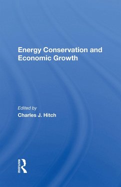 Energy Conservation And Economic Growth (eBook, PDF) - Hitch, Charles J.