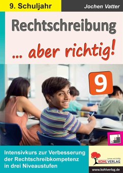 Rechtschreibung ... aber richtig! / Klasse 9 (eBook, PDF) - Vatter, Jochen