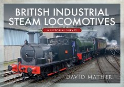 British Industrial Steam Locomotives (eBook, ePUB) - Mather, David