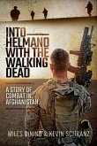 Into Helmand with the Walking Dead (eBook, ePUB)