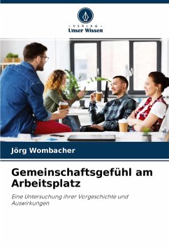 Gemeinschaftsgefühl am Arbeitsplatz - Wombacher, Jörg