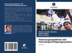 Fahrzeuginspektion mit Fahrzeugverfolgungssystem - Sharma, Shyam Sunder;Khatri, Rahul;Bindal, Dhruv