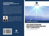 SOLARBETRIEBENE BEWÄSSERUNGSANLAGE FÜR LANDWIRTE