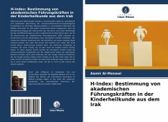 H-Index: Bestimmung von akademischen Führungskräften in der Kinderheilkunde aus dem Irak - Al-Mosawi, Aamir