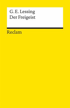 Der Freigeist. Ein Lustspiel in fünf Aufzügen verfertiget im Jahre 1749 (eBook, ePUB) - Lessing, Gotthold Ephraim