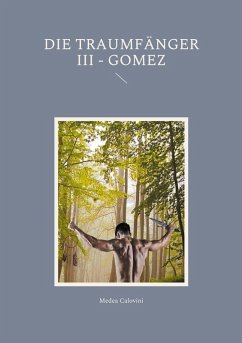 Die Traumfänger III - Gomez (eBook, ePUB) - Calovini, Medea