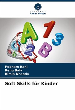 Soft Skills für Kinder - Rani, Poonam;Bala, Renu;Dhanda, Bimla