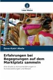 Erfahrungen bei Begegnungen auf dem Marktplatz sammeln