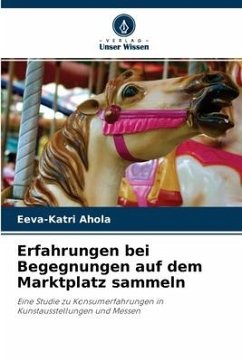 Erfahrungen bei Begegnungen auf dem Marktplatz sammeln - Ahola, Eeva-Katri