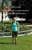 Erinnerung an eine Kindheit im DDR-Kinderheim Erinnerung an eine Kindheit im DDR-Kinderheim