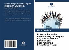 Untersuchung der Bevölkerung der Region Angara-Jenissei im Rahmen der geografischen Projektaktivitäten - Prudnikova, Olesya