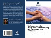 Wahrnehmung der pflegerischen Versorgung des onkologischen Patienten