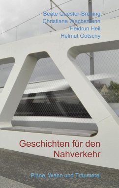 Geschichten für den Nahverkehr (eBook, ePUB) - Quester-Brüning, Beate; Wachsmann, Christiane; Heil, Heidrun; Gotschy, Helmut