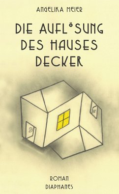 Die Auflösung des Hauses Decker (eBook, ePUB) - Meier, Angelika