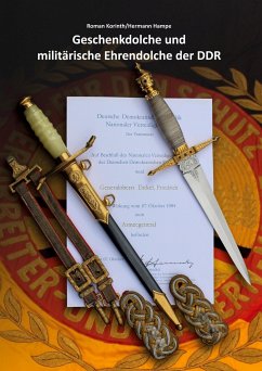 Geschenkdolche und militärische Ehrendolche der DDR - Korinth, Roman;Hampe, Hermann