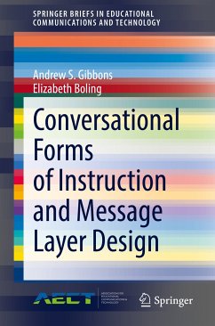 Conversational Forms of Instruction and Message Layer Design (eBook, PDF) - Gibbons, Andrew S.; Boling, Elizabeth