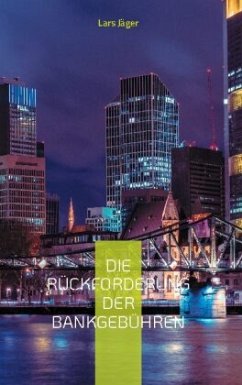 Die Rückforderung der Bankgebühren Die Rückforderung der Bankgebühren