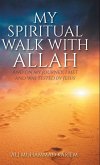 My Spiritual Walk with Allah