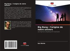Big Bang : l'origine de notre univers - Horne, Ian
