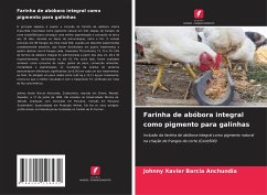 Farinha de abóbora integral como pigmento para galinhas - Barcia Anchundia, Johnny Xavier