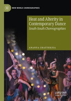 Heat and Alterity in Contemporary Dance - Chatterjea, Ananya