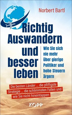 Richtig Auswandern und besser leben (eBook, ePUB) - Bartl, Norbert