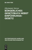 Bürgerliches Gesetzbuch nebst Einführungsgesetz