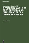 Entscheidungen des Ober-Seeamts und der Seeämter des Deutschen Reichs. Band 5, Heft 2