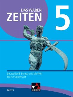 Das waren Zeiten 5 Schülerband Neue Ausgabe Gymnasium in Bayern - Brückner, Dieter; Castner, Jan; Koller, Josef; Mayer, Michael