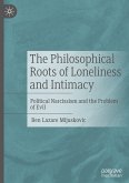 The Philosophical Roots of Loneliness and Intimacy