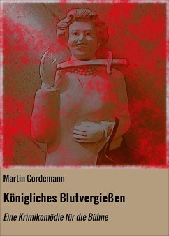 Königliches Blutvergießen (eBook, ePUB) - Cordemann, Martin