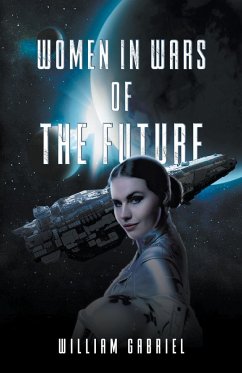 Women in Wars of the Future - Gabriel, William