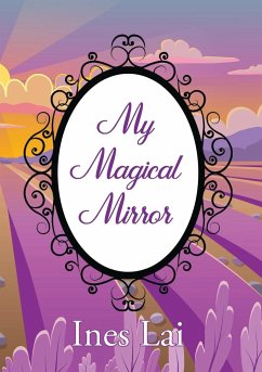 My Magical Mirror - Lai, Ines