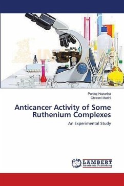 Anticancer Activity of Some Ruthenium Complexes - Hazarika, Pankaj; Medhi, Chitrani
