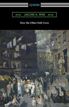 How the Other Half Lives - Riis, Jacob A.