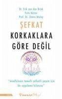 Sefkat Korkaklara Göre Degil - Atalay, Zümra; Brink, Erik van den; Koster, Frits